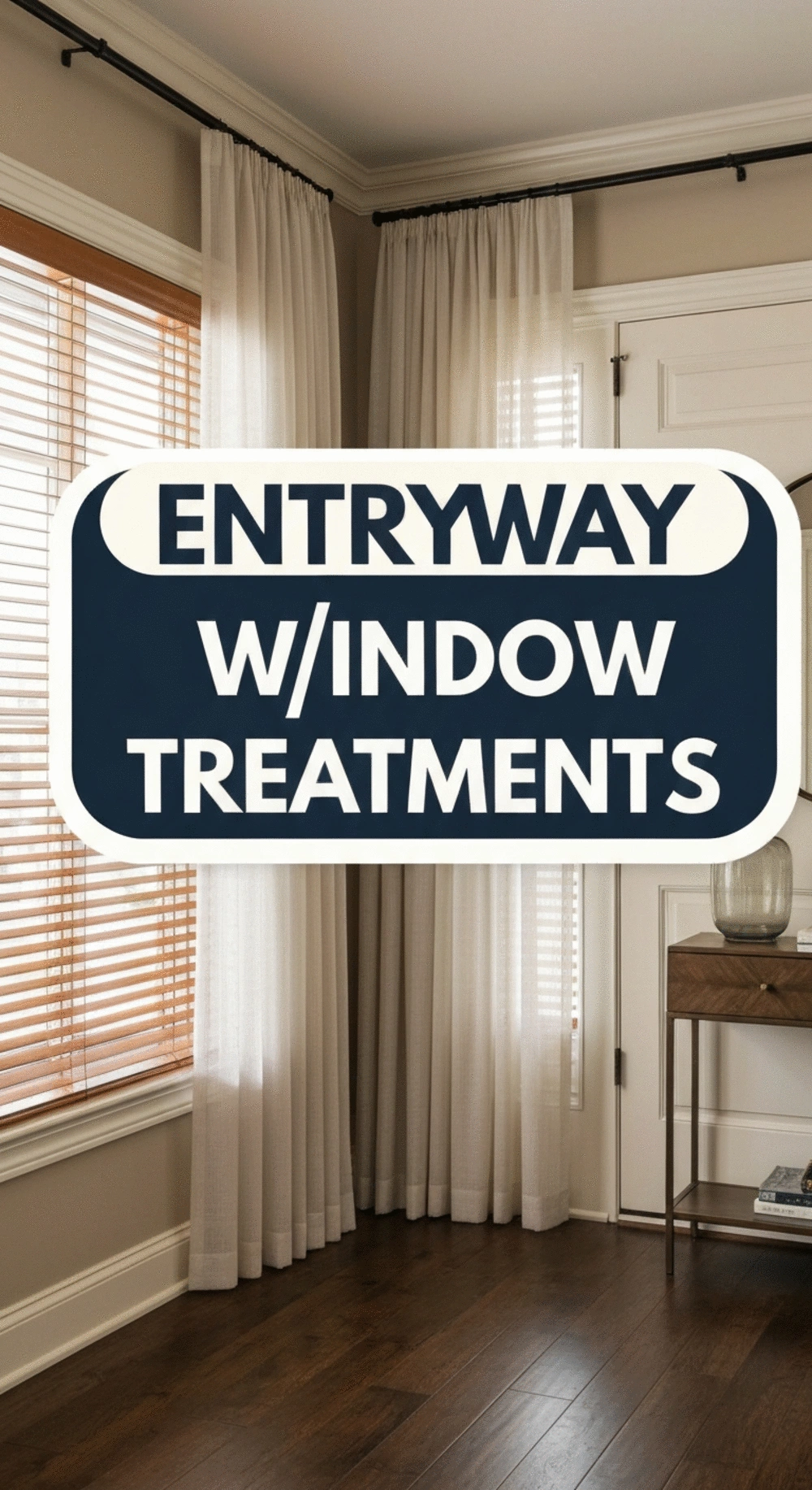 Entryway Window Treatments for Privacy and Light Control